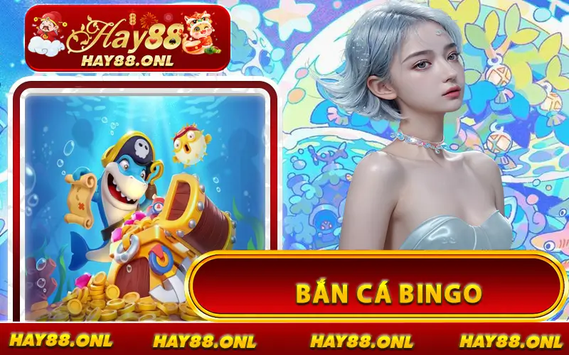 Bắn Cá Bingo