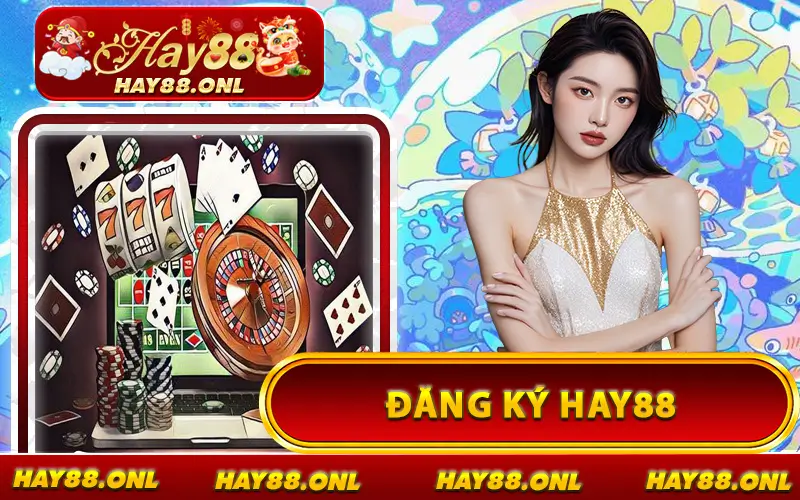 Đăng Ký HAY88
