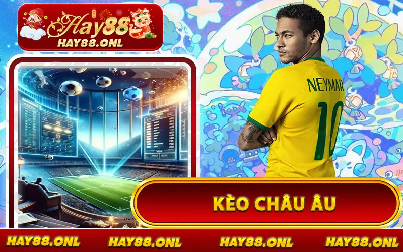 Kèo Châu Âu